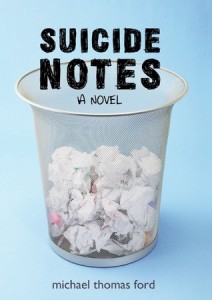Suicide Notes by Michael Thomas Ford Suicide Notes by Michael Thomas Ford