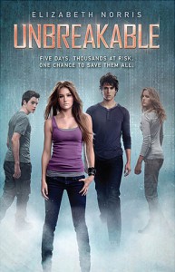 Unbreakable by Elizabeth Norris Unbreakable by Elizabeth Norris