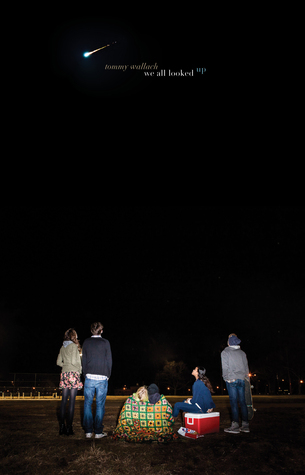 We All Looked Up by Tommy Wallach We All Looked Up by Tommy Wallach