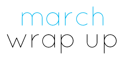 march wrap up