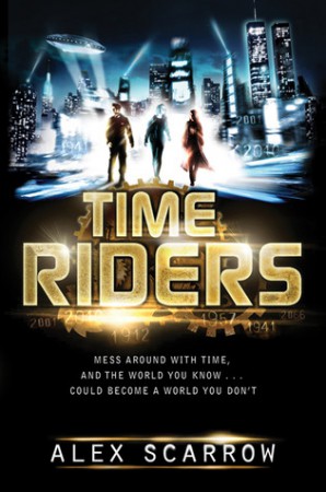 TimeRiders by Alex Scarrow TimeRiders by Alex Scarrow