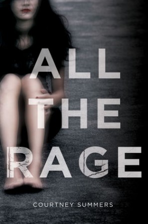 All The Rage by Courtney Summers All The Rage by Courtney Summers