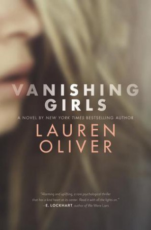 Vanishing Girls by Lauren Oliver Vanishing Girls by Lauren Oliver