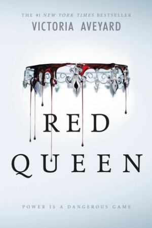 Red Queen by Victoria Aveyard Red Queen by Victoria Aveyard