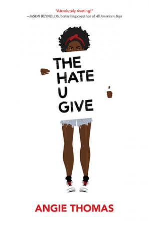 The Hate U Give by Angie Thomas The Hate U Give by Angie Thomas