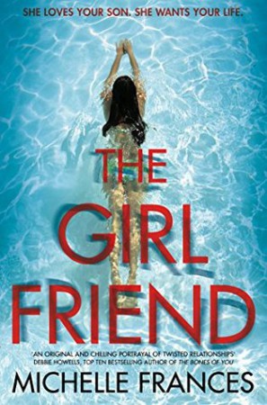 The Girlfriend by Michelle Frances The Girlfriend by Michelle Frances