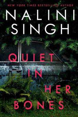 Book Review: Quiet in Her Bones by Nalini Singh Book Review: Quiet in Her Bones by Nalini Singh