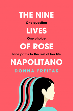 Book Review: The Nine Lives of Rose Napolitano by Donna Freitas Book Review: The Nine Lives of Rose Napolitano by Donna Freitas