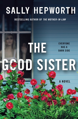 Book Review: The Good Sister by Sally Hepworth Book Review: The Good Sister by Sally Hepworth