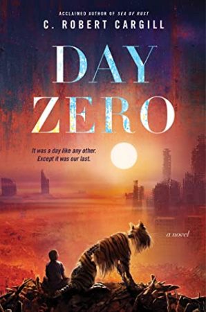 Book Review: Day Zero by C. Robert Cargill Book Review: Day Zero by C. Robert Cargill