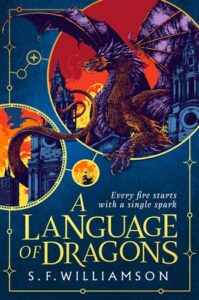 A Language of Dragons by S F Williamson