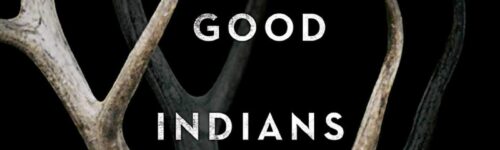 The Only Good Indians by Stephen Graham Jones