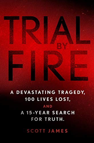 Trial by Fire by Scott James